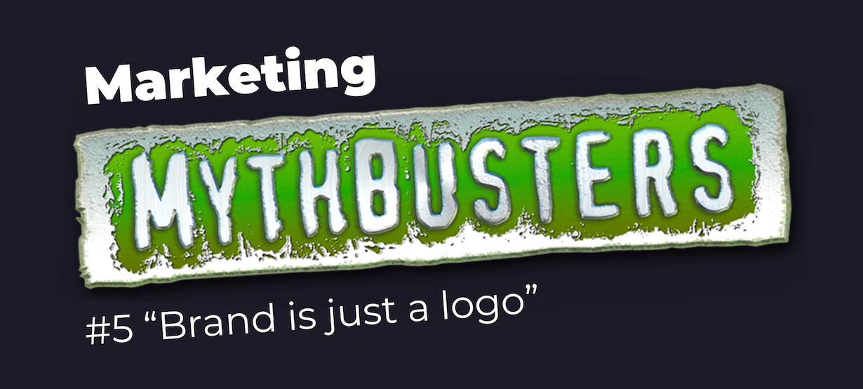 Marketing mythbuster: brand is just a logo